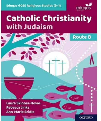 Eduqas GCSE Religious Studies Route B: Catholic Christianity with Judaism