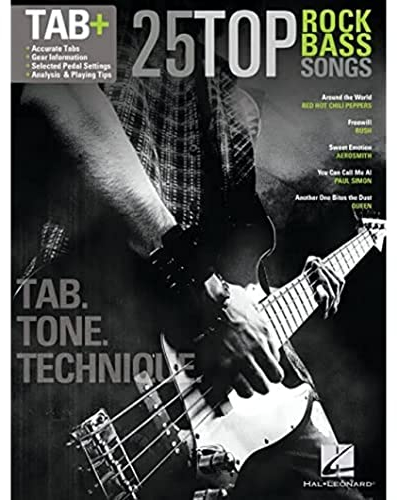 25 Top Rock Bass Songs Tab: Noten, Songbook, Grifftabelle für Bass-Gitarre: Tab+ = Tab + Tone + Technique
