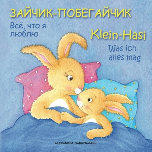 Klein Hasi - Was ich alles mag, Bilderbuch Deutsch-Russisch (zweisprachig/bilingual) ab 2 Jahren (Klein Hasi - Deutsch-Russisch)