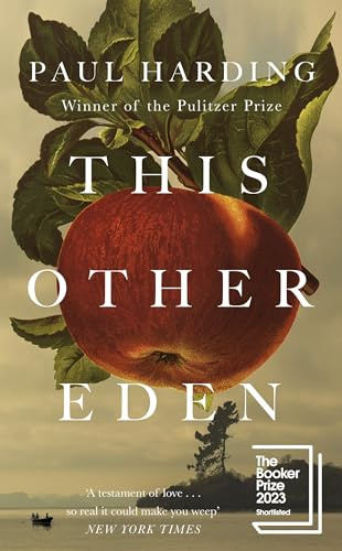 This Other Eden: The lyrical historical novel, shortlisted for The Booker Prize