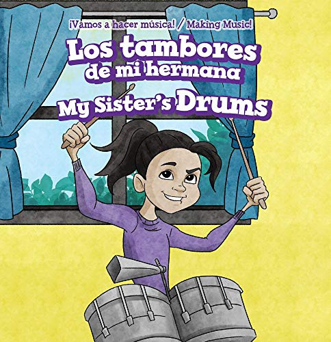 Los Tambores De Mi Hermana / My Sister's Drums (Vamos a Hacer Música! / Making Music)