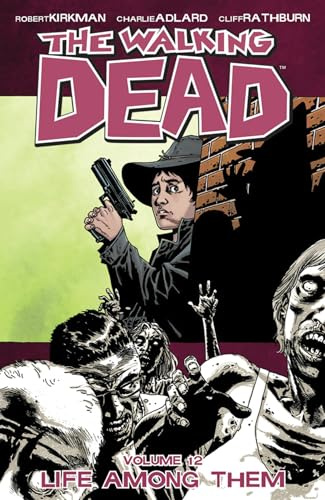 Walking Dead Volume 12: Life Among Them
