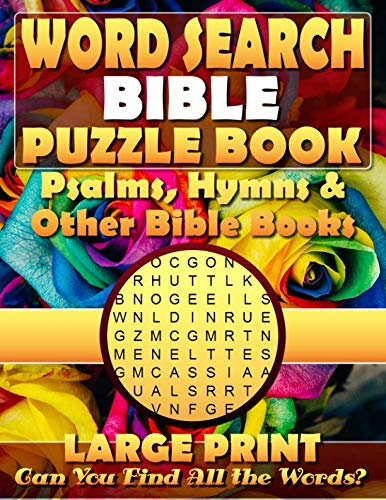 Word Search Bible Puzzle Book: Psalms, Hymns & Other Bible Books. (Large Print).: Bible Word Search book for Adults. Christian Word Search Books for Adults.