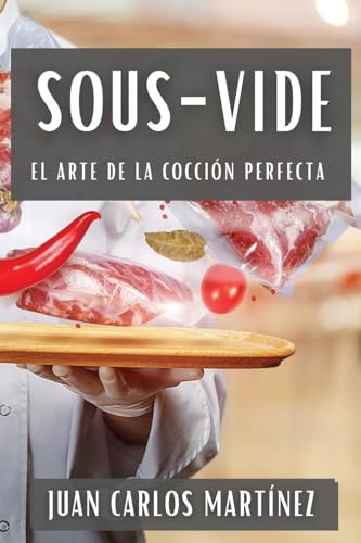 Sous-Vide: El Arte de la Cocción Perfecta