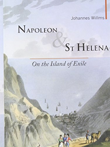 Napoleon & St Helena: On the Island of Exile