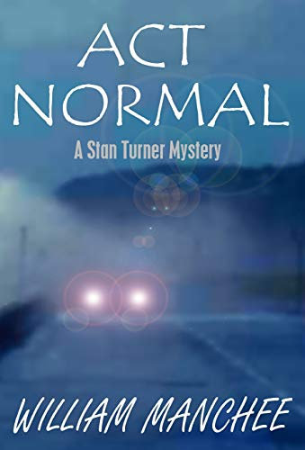 Act Normal: A Stan Turner Mystery: Volume 8