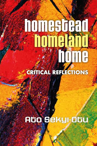 Homestead, Homeland, Home: Crtitical Reflections