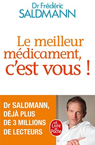 Le meilleur medicament, c'est vous!
