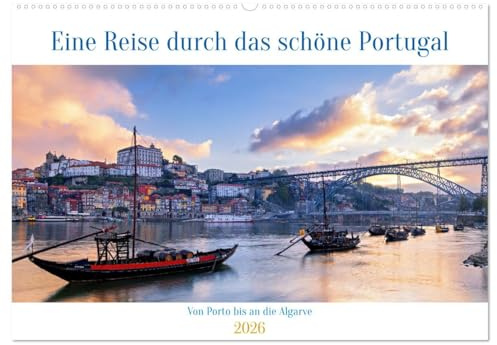 Von Porto bis an die Algarve (Wandkalender 2026 DIN A2 quer), CALVENDO Monatskalender: Fotohighlights zwischen Porto und der Algarve (CALVENDO Orte)