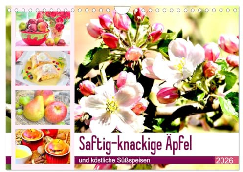 Saftig-knackige Äpfel und köstliche Süßspeisen (Wandkalender 2026 DIN A4 quer), CALVENDO Monatskalender: Die Frucht der Verführung gehört zum beliebtesten Kernobst (CALVENDO Lifestyle)