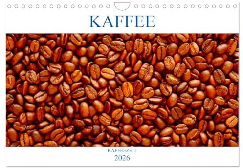 Kaffee (Wandkalender 2026 DIN A4 quer), CALVENDO Monatskalender: Kaffeebohnen als Grundlage für den Kaffeegenuss (CALVENDO Lifestyle)