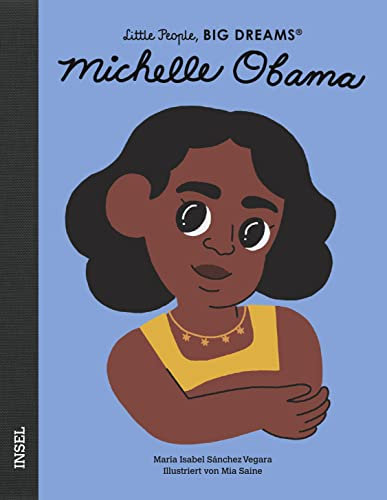 Little People, Big Dreams – Michelle Obama: Deutsche Ausgabe | Kinderbuch ab 4 Jahre