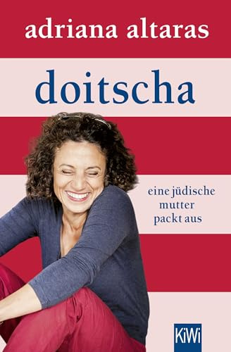 Doitscha: Eine jüdische Mutter packt aus