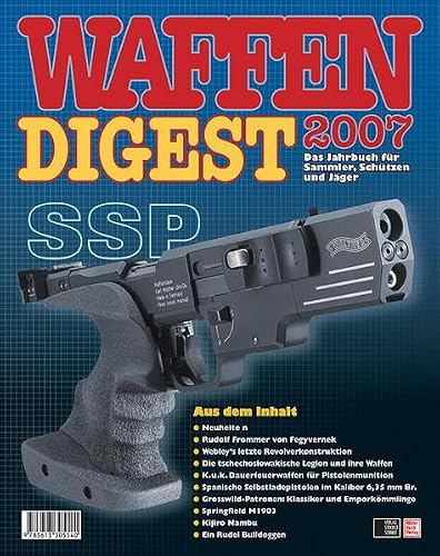 Waffen Digest 2007: Das Jahrbuch für Sammler, Schützen und Jäger