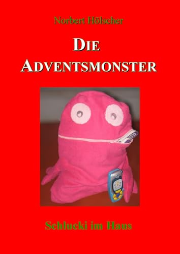 Die Adventsmonster: Schlucki im Haus