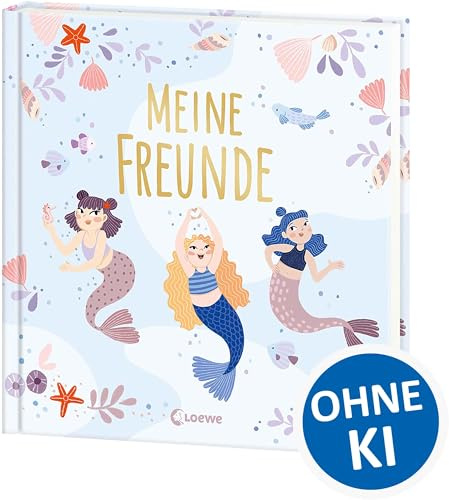 Meine Freunde (neu) - Meermädchen: Wunderschönes Eintragbuch für die besten Freund*innen aus der Grundschule - Das perfekte Geschenk für Kinder ab 6 Jahren (Eintragbücher)
