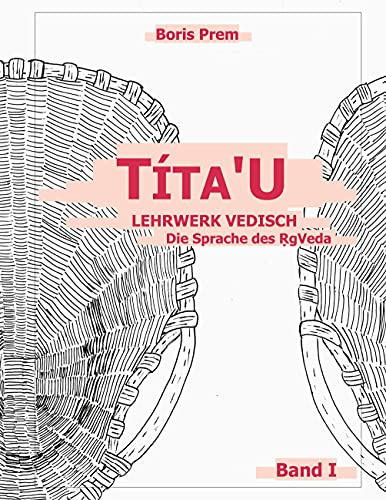 Títa'u: Lehrwerk Vedisch, Die Sprache des Rig-Veda