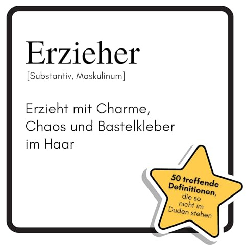 Erzieher: Erzieht mit Charme, Chaos und Bastelkleber im Haar. Das lustige Geschenkbuch für Mann, Frau, Kollege, Freund zu Geburtstag, Weihnachten