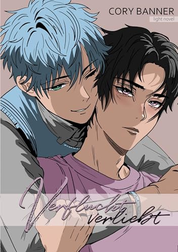 Verflucht verliebt: Spicy Boys love Light Novel
