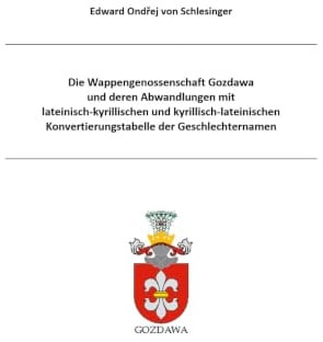 Die Wappengenossenschaft Gozdawa und deren Abwand-lungen mit lateinisch-kyrillischen und kyrillisch-lateinischen Konvertierungstabelle der ... Sozialgeschichte StudIaS - Heraldik)