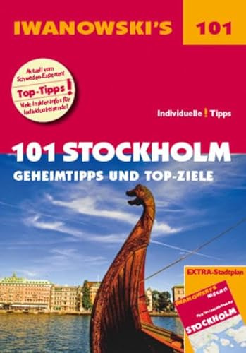 101 Stockholm - Reiseführer von Iwanowski: Geheimtipps und Top-Ziele. Mit herausnehmbarem Stadtplan (Iwanowski's 101)