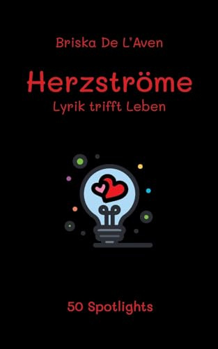 Herzströme: Lyrik trifft Leben