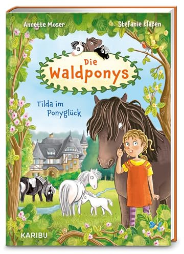 Die Waldponys (Band 1) – Tilda im Ponyglück: Der erste Band der liebevollen Ponybuchreihe ab 7 Jahren