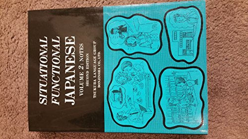 Situational Functional Japanese (Situational Functional Japanese V2 Notes)