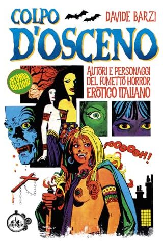 Colpo d'osceno. Autori e personaggi del fumetto horror erotico italiano