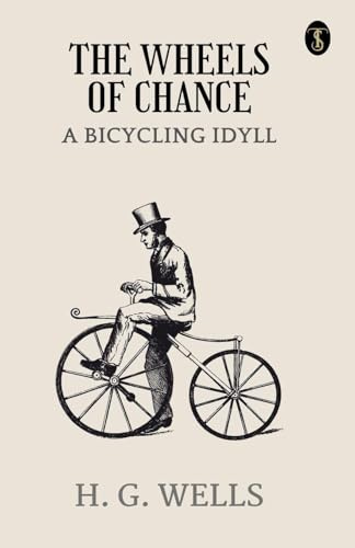 The Wheels Of Chance: A Bicycling Idyll