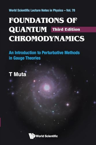 FOUND OF QUANT CHROMODYN-3RD ED(V78) (World Scientific Lecture Notes in Physics, Band 78)