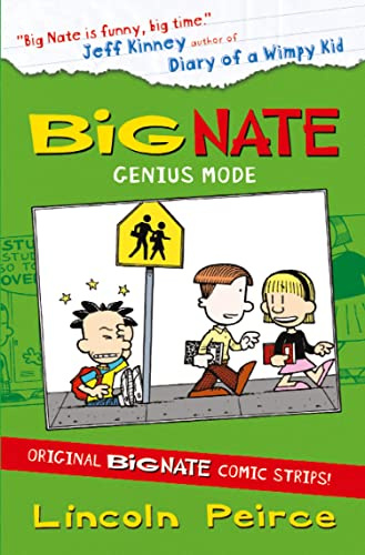 Big Nate Compilation 3: Genius Mode: A Super-Sized Collection of Classic Funny Comic Strips for Kids