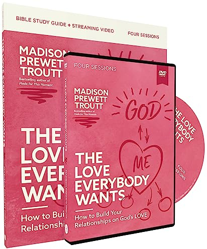 The Love Everybody Wants Study Guide with DVD: How to Build Your Relationships on God’s Love