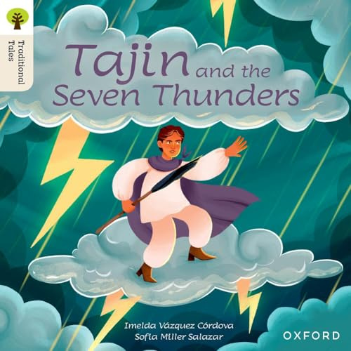 Oxford Reading Tree Traditional Tales: Level 7: Tajin and the Seven Thunders