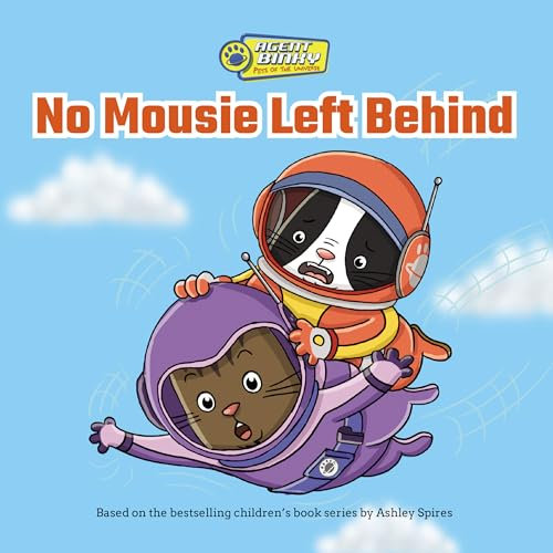 No Mousie Left Behind: 2 (Agent Binky: Pets of the Universe)