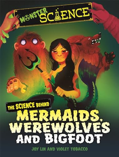 The Science Behind Mermaids, Werewolves and Bigfoot (Monster Science)