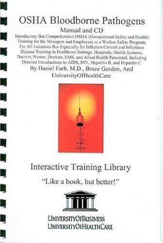 Osha Bloodborne Pathogens Library Edition: Introductory But Comprehensive OSHA (Occupational Safety And Health) Training For The Managers And ... Training In Healthcare Settings, Hospit