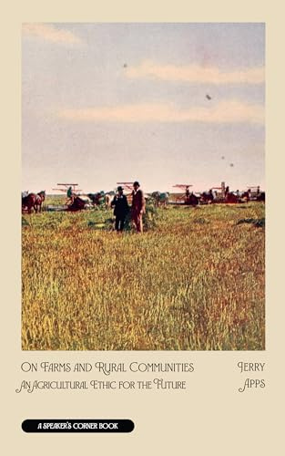 On Farms and Rural Communities: An Agricultural Ethic for the Future (Speaker's Corner)