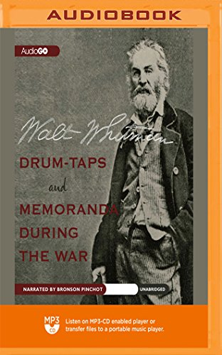 Drum-Taps and Memoranda During the War