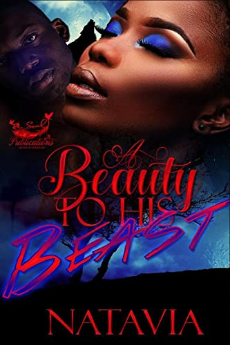 A Beauty to His Beast (The Beasts Series, Band 1)