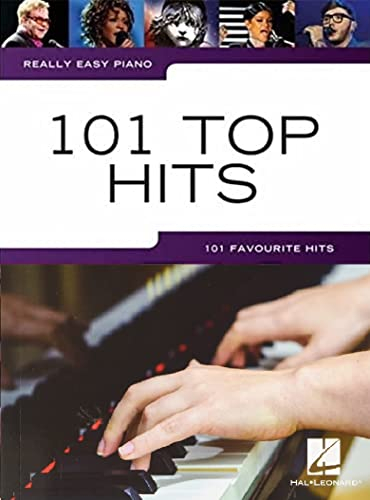 Really Easy Piano - 101 Top Hits | Easy Piano Sheet Music for Beginners | Popular Songs Across Genres | Fun Piano Songbook for Students, Music Teachers and Pianists