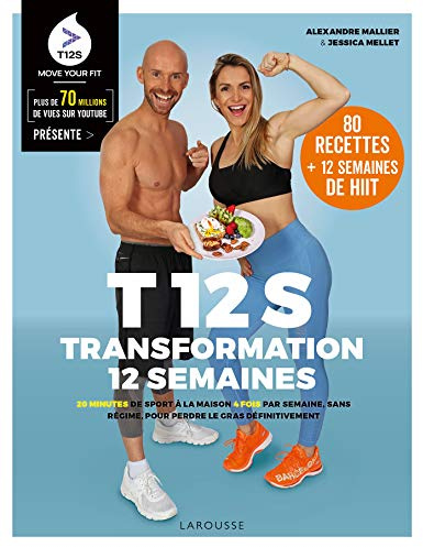 T12S - Transformation 12 semaines: 20 minutes de sport à la maison 4 fois par semaine, sans régime !