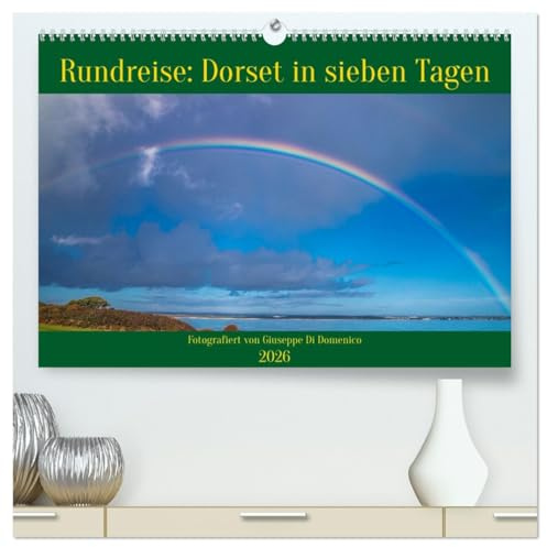Rundreise: Dorset in sieben Tagen (hochwertiger Premium Wandkalender 2026 DIN A2 quer), Kunstdruck in Hochglanz: Gehen Sie auf Entdeckungstour durch ... Grafschaften Englands (CALVENDO Orte)