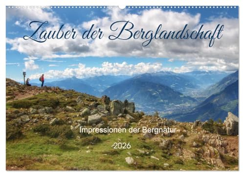 Zauber der Berglandschaft (Wandkalender 2026 DIN A2 quer), CALVENDO Monatskalender: Die Schönheit der Berglandschaft (CALVENDO Natur)