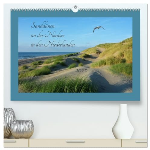 Sanddünen an der Nordsee in den Niederlanden (hochwertiger Premium Wandkalender 2026 DIN A2 quer), Kunstdruck in Hochglanz: Sanddünen an der Nordseeküste in den Niederlanden (CALVENDO Natur)