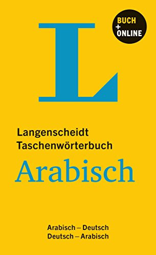 Langenscheidt Taschenwörterbuch Arabisch - Buch mit Online-Anbindung: Arabisch-Deutsch/Deutsch-Arabisch: Arabisch-Deutsch / Deutsch-Arabisch. Rund ... Wendungen (Langenscheidt Taschenwörterbücher)