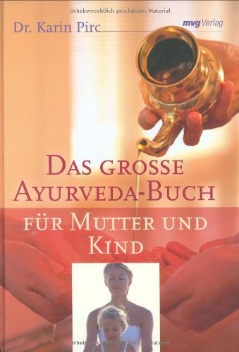 Das große Ayurveda-Buch für Mutter und Kind