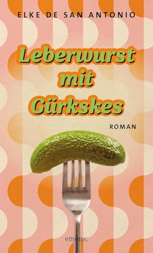 Leberwurst mit Gürkskes: Roman