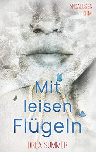 Mit leisen Flügeln: Andalusien-Krimi