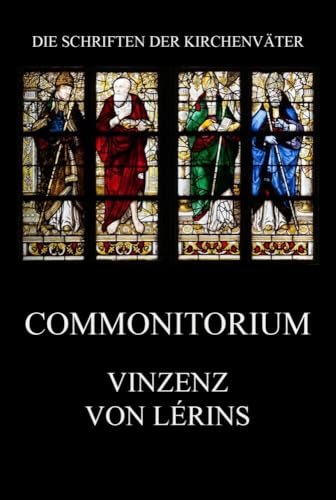 Commoniturium (Die Schriften der Kirchenväter, Band 99)